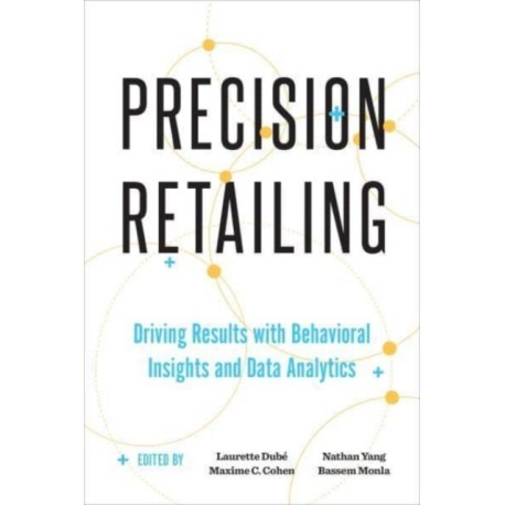 Precision Retailing: Driving Results with Behavioral Insights and Data Analytics