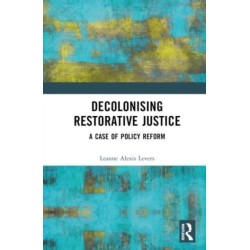 Decolonising Restorative Justice: A Case of Policy Reform