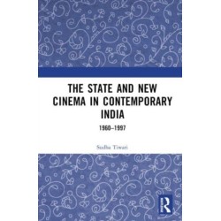 The State and New Cinema in Contemporary India: 1960–1997