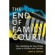 The End of Family Court: How Abolishing the Court Brings Justice to Children and Families