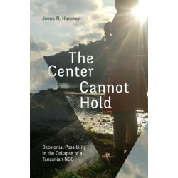 The Center Cannot Hold: Decolonial Possibility in the Collapse of a Tanzanian NGO