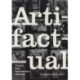Artifactual: Forensic and Documentary Knowing
