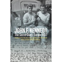 John F. Kennedy’s Hidden Diary, Europe 1937: The Travel Journals of JFK and Kirk LeMoyne Billings