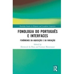 Fonologia do Portugues e Interfaces: Fenomenos da Aquisicao e da Variacao