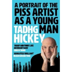 A Portrait of the Piss Artist as a Young Man