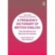 A Frequency Dictionary of British English: Core Vocabulary and Exercises for Learners