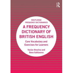 A Frequency Dictionary of British English: Core Vocabulary and Exercises for Learners