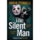 The Silent Man: The gripping and twisty crime thriller from the author of The Art of Death