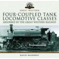 Four-coupled Tank Locomotive Classes Absorbed by the Great Western Railway