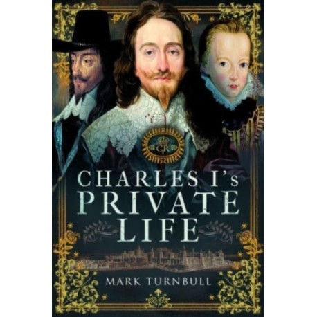 Charles I's Private Life