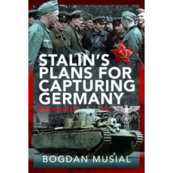 Stalin's Plans for Capturing Germany