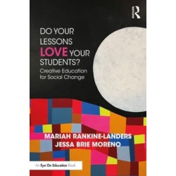 Do Your Lessons Love Your Students?: Creative Education for Social Change