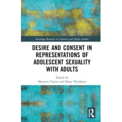 Desire and Consent in Representations of Adolescent Sexuality with Adults