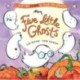 Five Little Ghosts: A lift-the-flap Halloween picture book