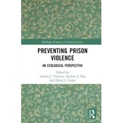 Preventing Prison Violence: An Ecological Perspective