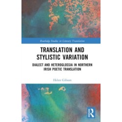 Translation and Stylistic Variation: Dialect and Heteroglossia in Northern Irish Poetic Translation