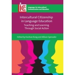 Intercultural Citizenship in Language Education: Teaching and Learning Through Social Action