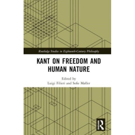 Kant on Freedom and Human Nature