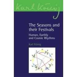 The Seasons and their Festivals: Human, Earthly and Cosmic Rhythms