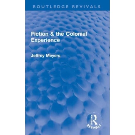 Fiction & the Colonial Experience