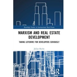 Marxism and Real Estate Development: Taking Lefebvre for Developers Seriously