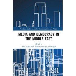Media and Democracy in the Middle East