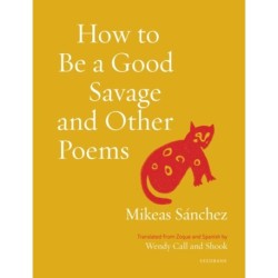How to Be a Good Savage and Other Poems