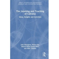 The Learning and Teaching of Calculus: Ideas, Insights and Activities