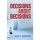 Decisions about Decisions: Practical Reason in Ordinary Life