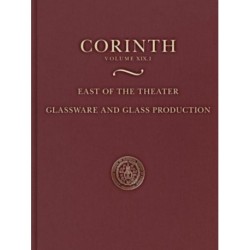 East of the Theater: Glassware and Glass Production (Corinth 19.1)