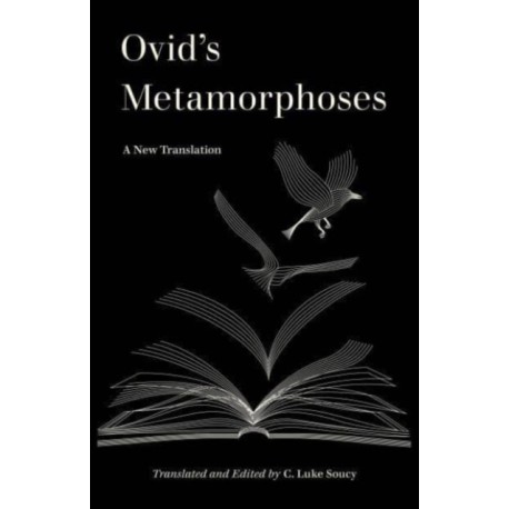 Ovid’s Metamorphoses: A New Translation