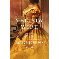 Yellow Wife: Totally gripping and  heart-wrenching historical fiction