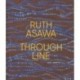 Ruth Asawa Through Line: Through Line