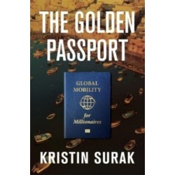 The Golden Passport: Global Mobility for Millionaires