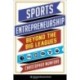 Sports Entrepreneurship: Beyond the Big Leagues
