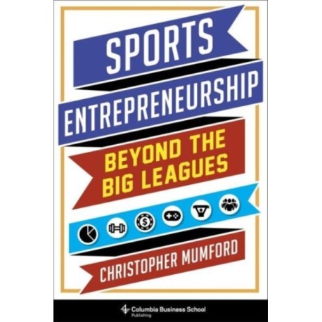 Sports Entrepreneurship: Beyond the Big Leagues