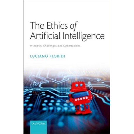 The Ethics of Artificial Intelligence: Principles, Challenges, and Opportunities
