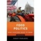 Food Politics: What Everyone Needs to Know®
