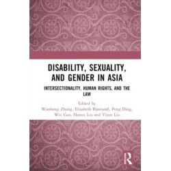 Disability, Sexuality, and Gender in Asia: Intersectionality, Human Rights, and the Law