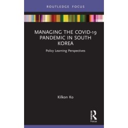 Managing the COVID-19 Pandemic in South Korea: Policy Learning Perspectives