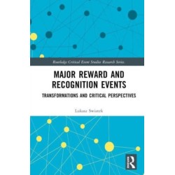 Major Reward and Recognition Events: Transformations and Critical Perspectives
