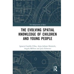 The Evolution of Young People’s Spatial Knowledge