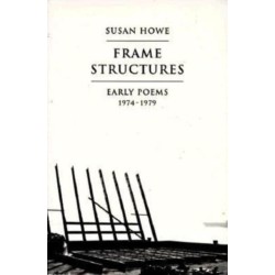 Frame Structures: Early Poems 1974-1979