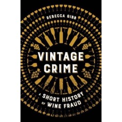 Vintage Crime: A Short History of Wine Fraud