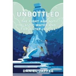 Unbottled: The Fight against Plastic Water and for Water Justice