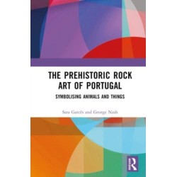 The Prehistoric Rock Art of Portugal: Symbolising Animals and Things