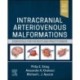 Intracranial Arteriovenous Malformations: Essentials for Patients and Practitioners