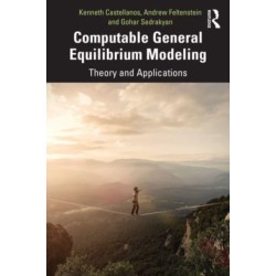 Computable General Equilibrium Modeling: Theory and Applications