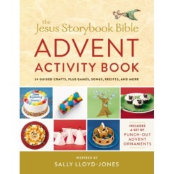The Jesus Storybook Bible Advent Activity Book: 24 Guided Crafts, plus Games, Songs, Recipes, and More