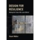 Design for Resilience: Making the Future We Leave Behind